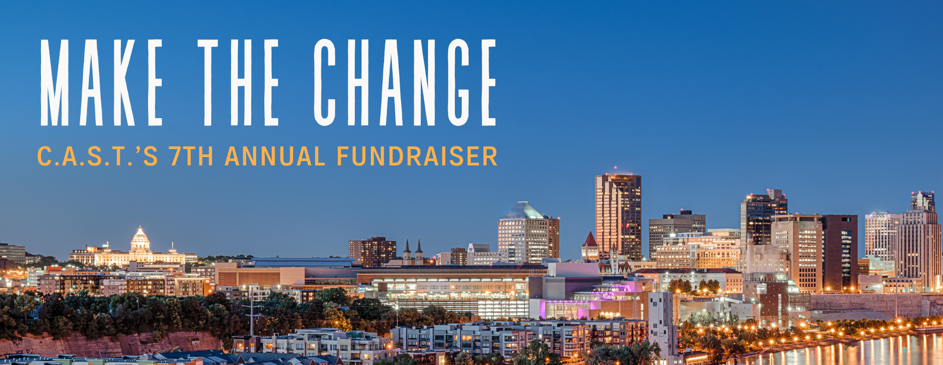 Make the Change: C.A.S.T. 7th Annual Fundraiser